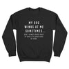 My Dog Winks At Me Sometimes 420 - DonkeyTees