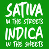 SATIVA IN THE STREETS INDICA IN THE SHEETS - DonkeyTees