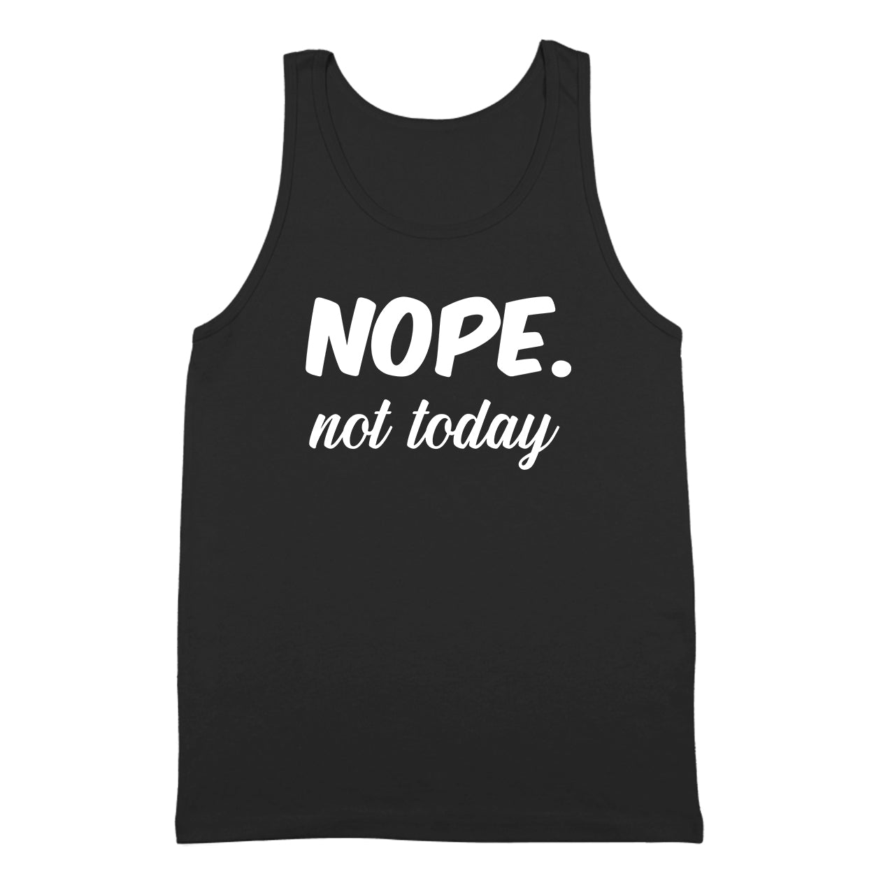 Nope Not today Tshirt - Donkey Tees