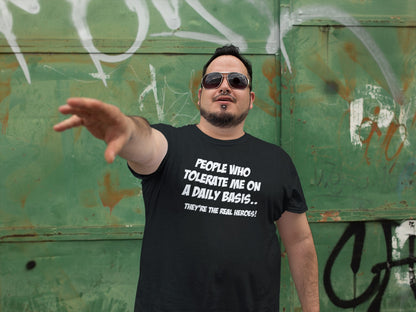 Tolerate Me The Real Hero Tshirt - Donkey Tees