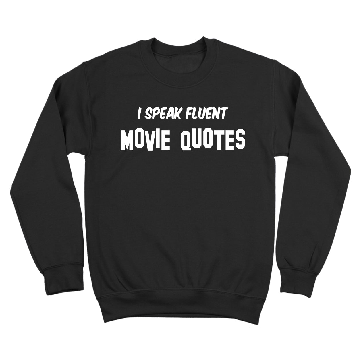 I Speak Fluent Movie Quotes Tshirt - Donkey Tees