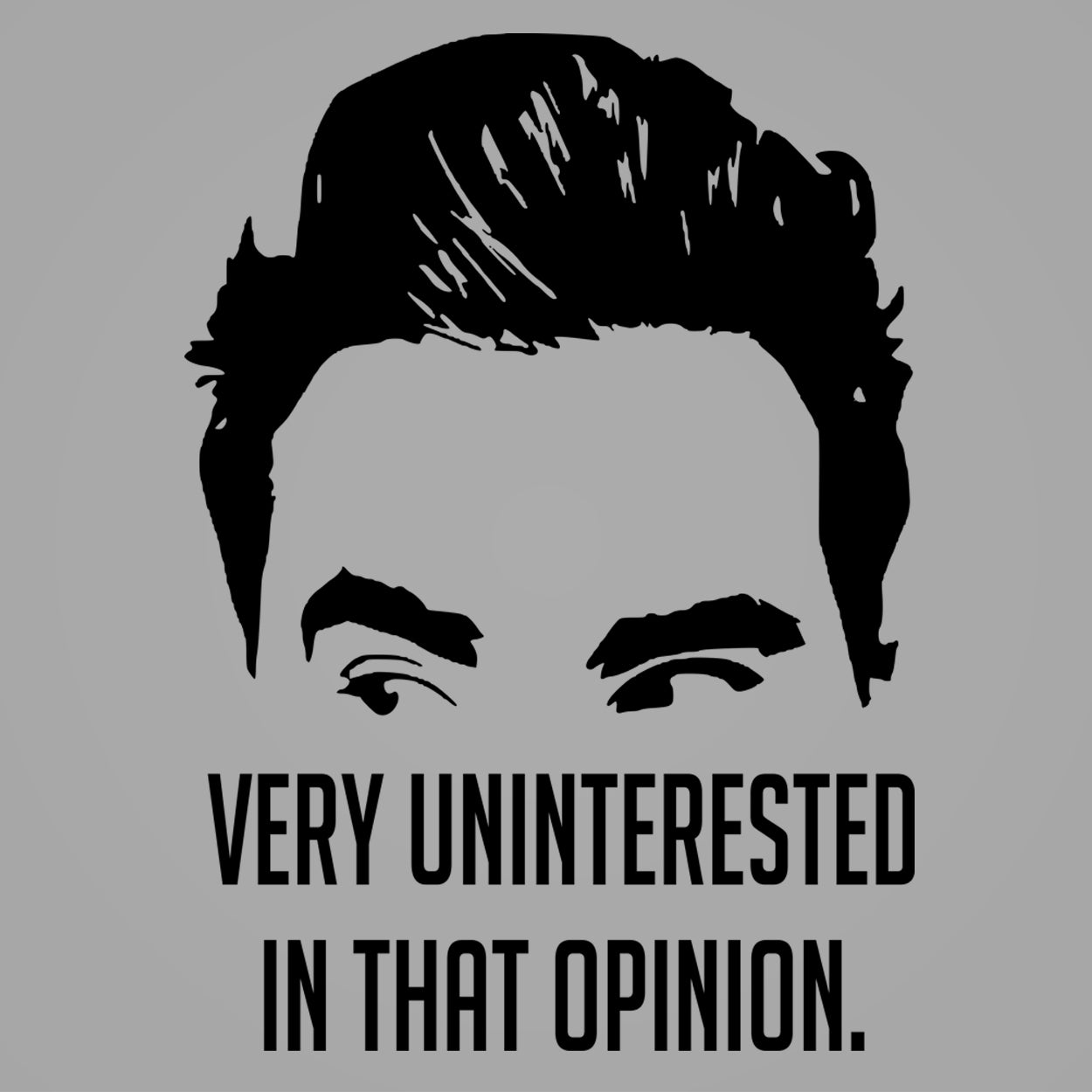Very Uninterested In That Opinion
