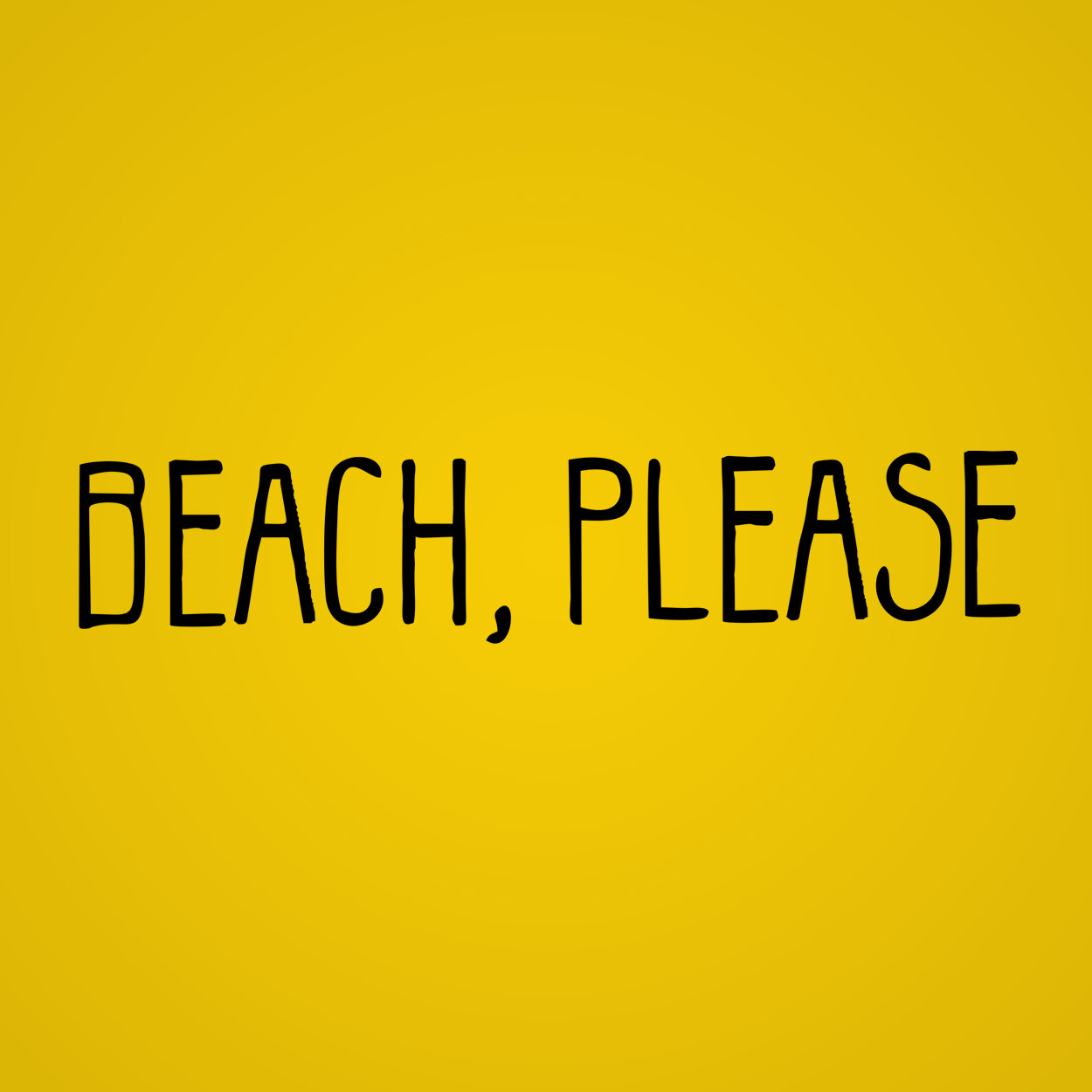 Beach, Please Tshirt - Donkey Tees