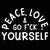 Peace, Love, & Go F Yourself
