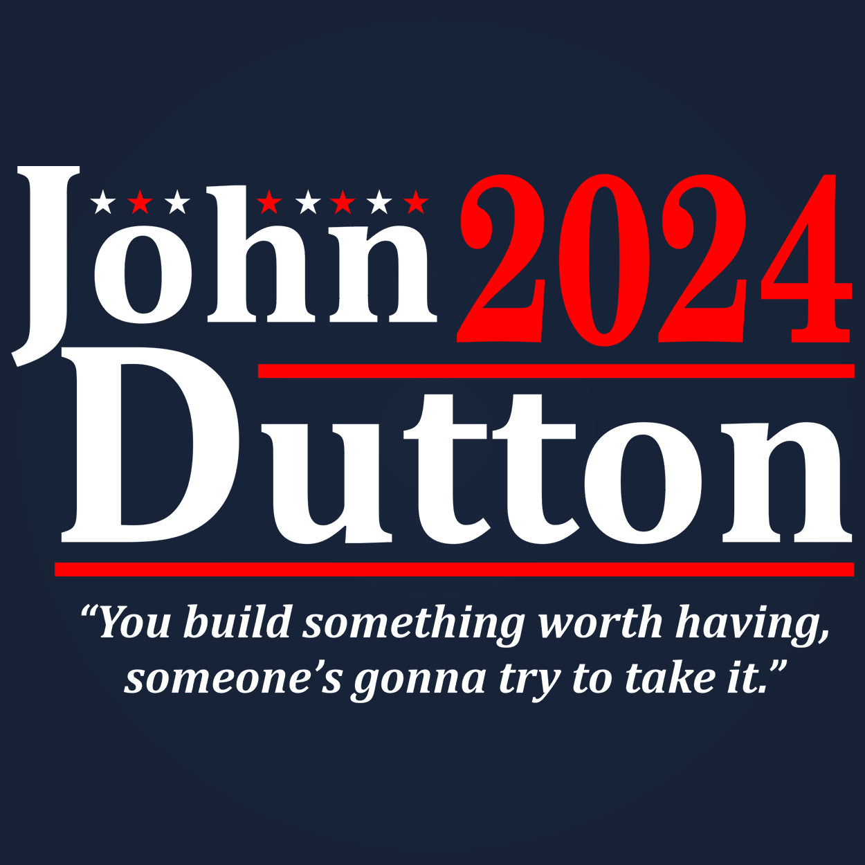John Dutton 2024 Election Tshirt - Donkey Tees