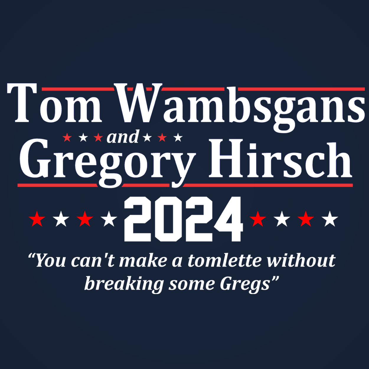 Tom And Greg 2024 Election