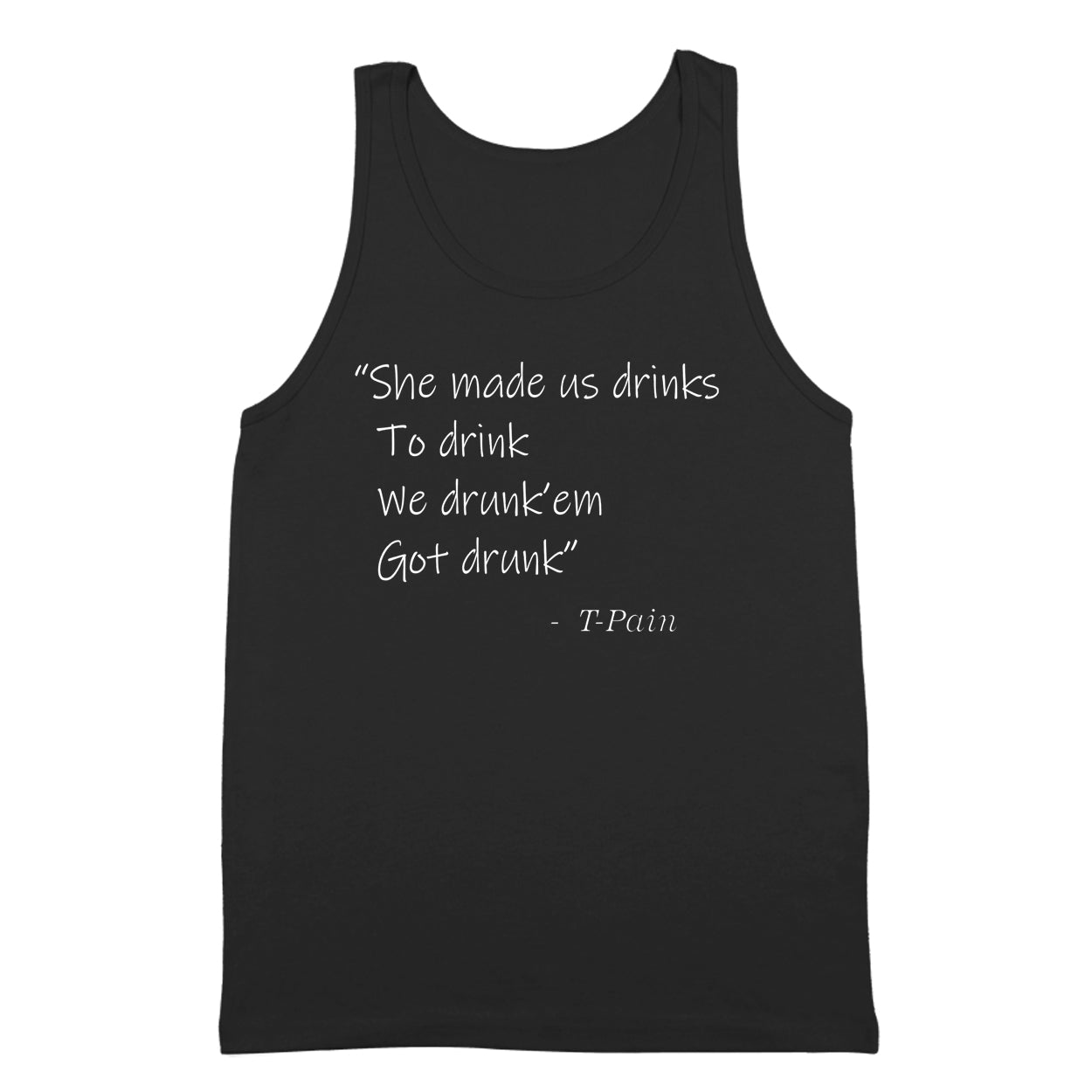 She Made Us Drinks To Drink Tshirt - Donkey Tees