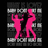 What Is Love Baby Don't Hurt Me
