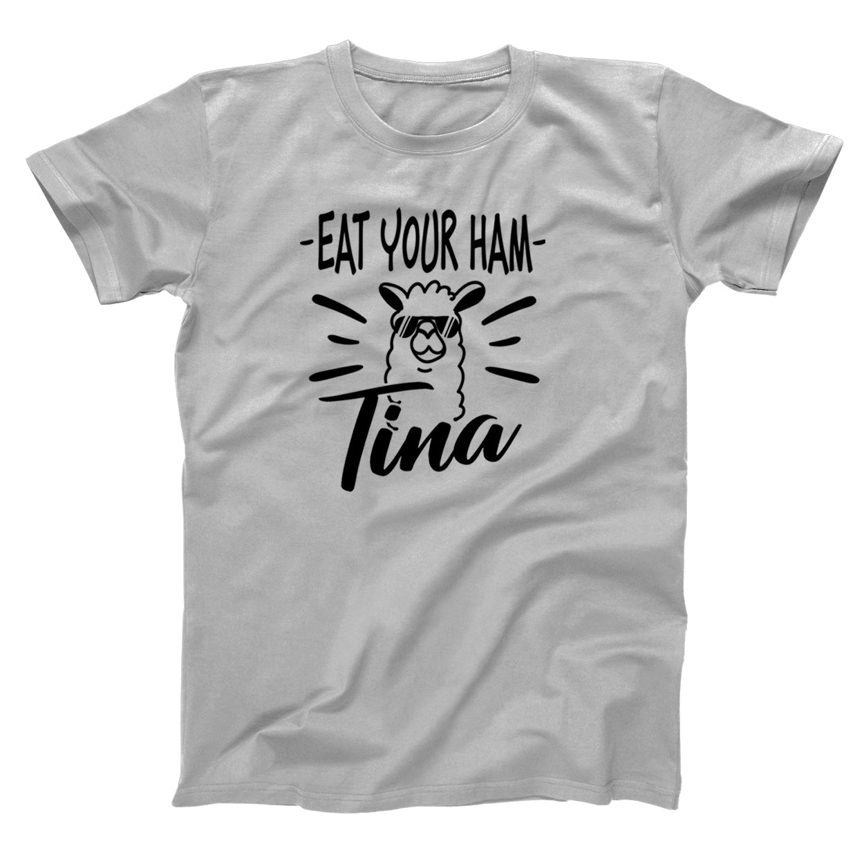 Tina Eat Your Ham Tshirt - Donkey Tees