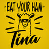 Tina Eat Your Ham