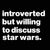 Introverted But Willing To Discuss Star Wars