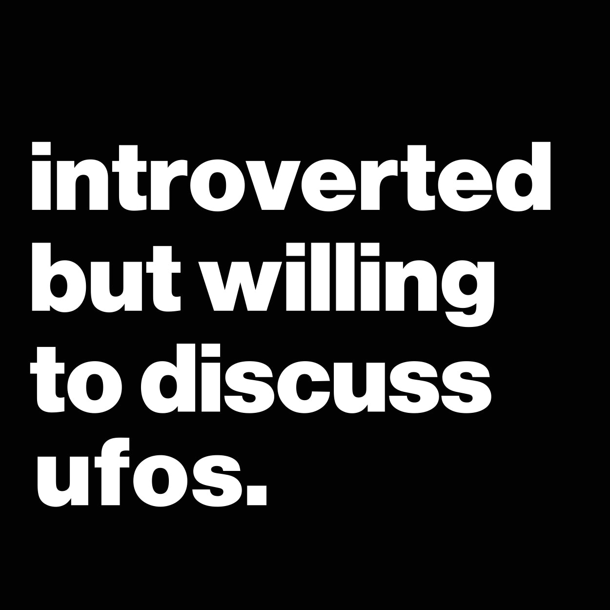 Introverted But Willing To Discuss Ufos Tshirt - Donkey Tees