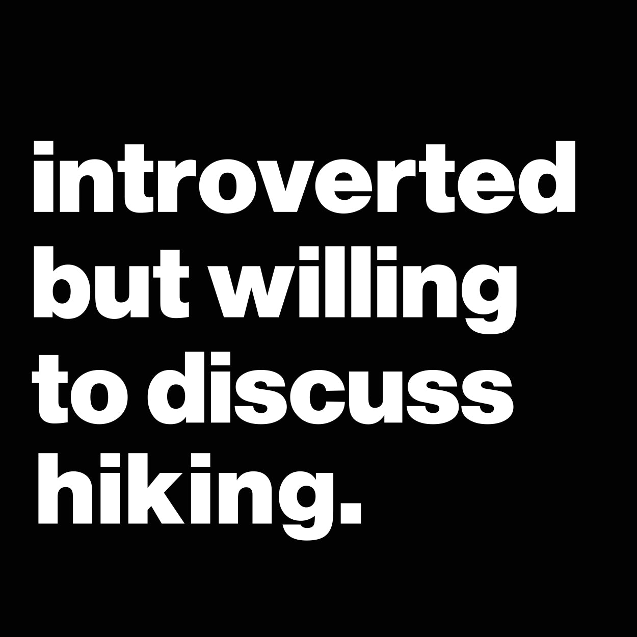 Introverted But Willing To Discuss Hiking Tshirt - Donkey Tees