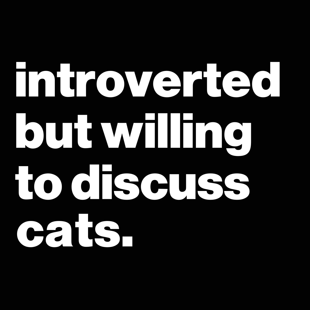 Introverted But Willing To Discuss Cats Tshirt - Donkey Tees