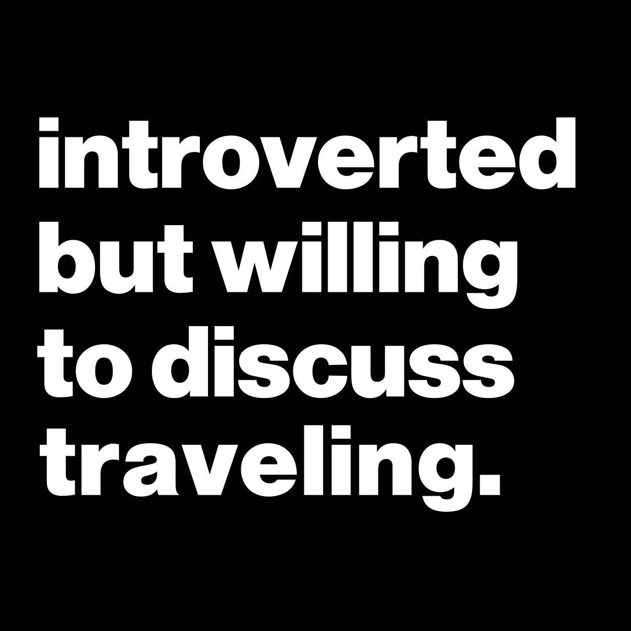 Introverted But Willing To Discuss Traveling Tshirt - Donkey Tees