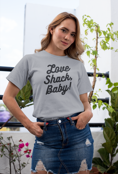 Love Shack Baby